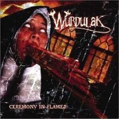 Wurdulak : Ceremony in Flames